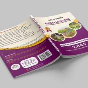 Excellences Agriculture and nutrition For Grade 7,8 and 9